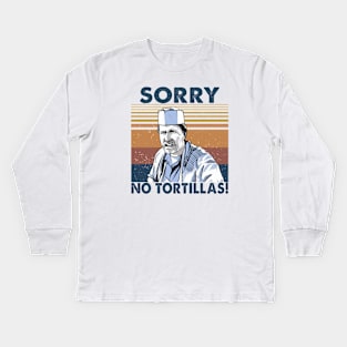 Blood in blood out - Sorry No Tortillas Kids Long Sleeve T-Shirt